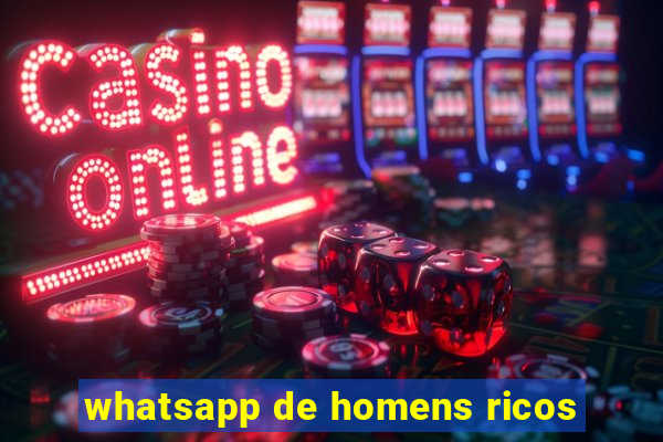 whatsapp de homens ricos